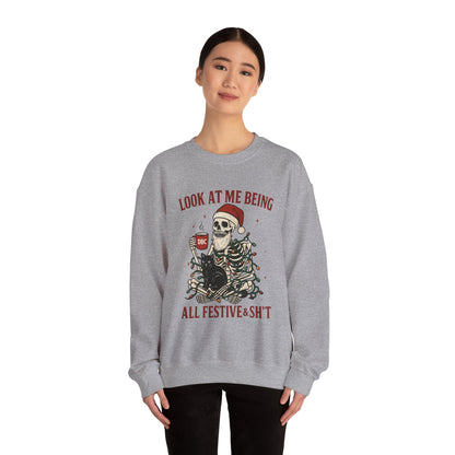 "Look at Me Being All Festive & Sht" Skeleton Christmas Sweatshirt