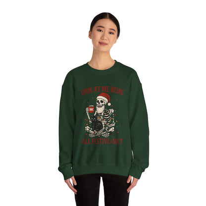 "Look at Me Being All Festive & Sht" Skeleton Christmas Sweatshirt