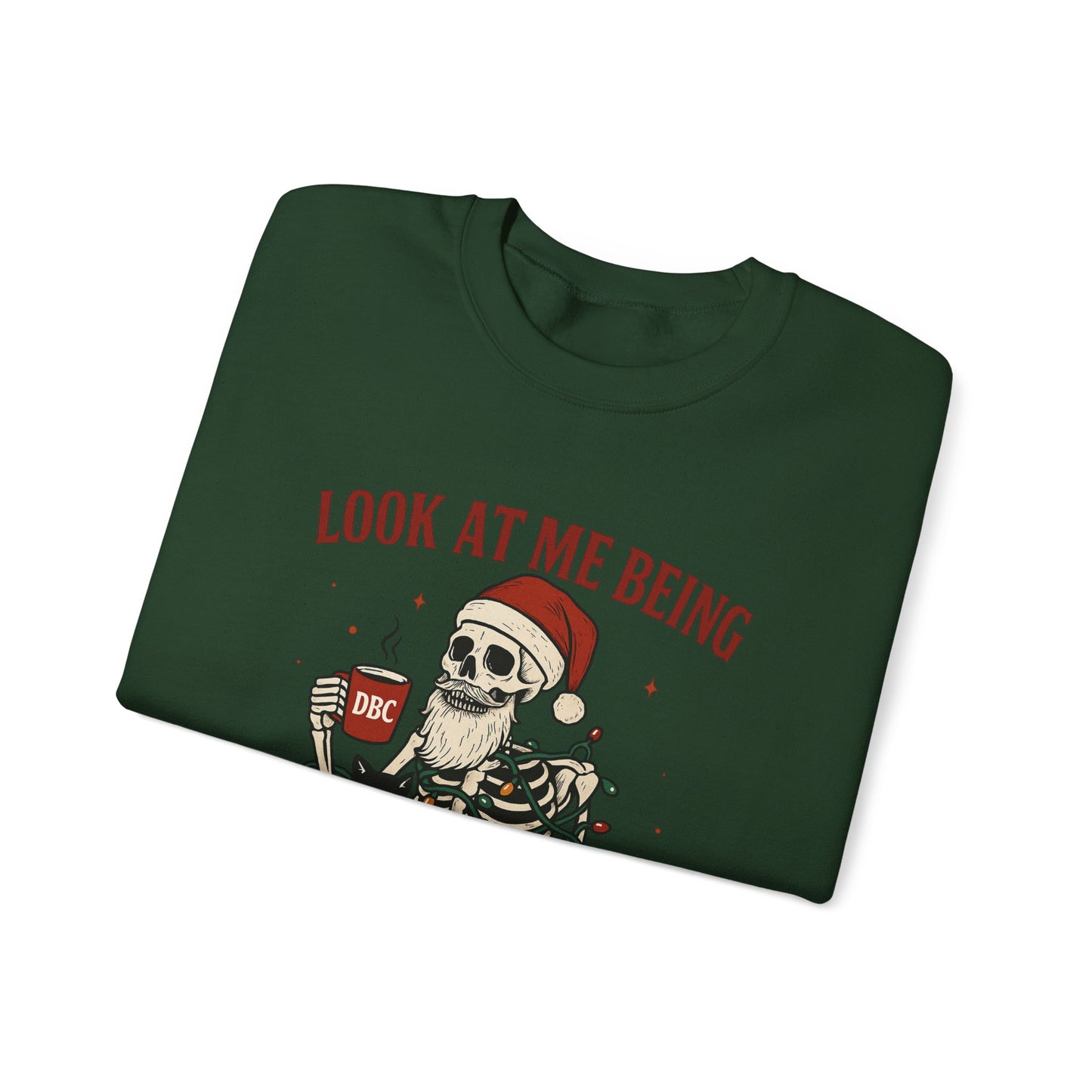 "Look at Me Being All Festive & Sht" Skeleton Christmas Sweatshirt