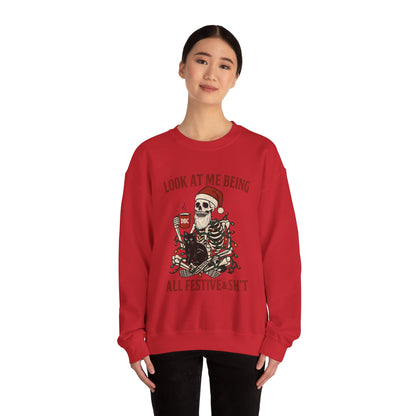 "Look at Me Being All Festive & Sht" Skeleton Christmas Sweatshirt