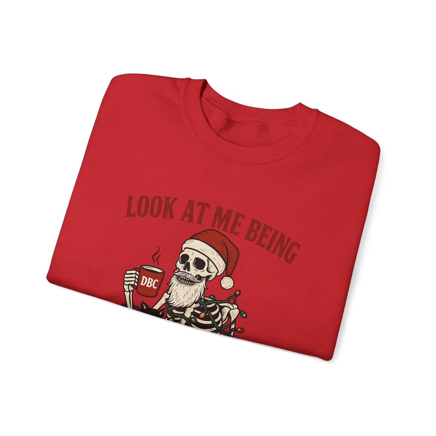 "Look at Me Being All Festive & Sht" Skeleton Christmas Sweatshirt